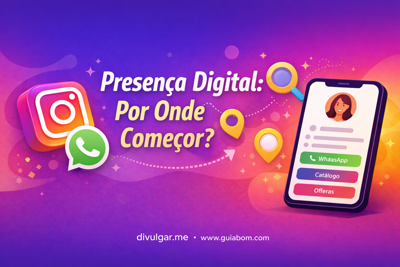 Presença Digital: Por Onde Começar em 2026?